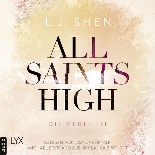 Die Perfekte - All Saints High, Band 4 (Ungekürzt), L.J. Shen