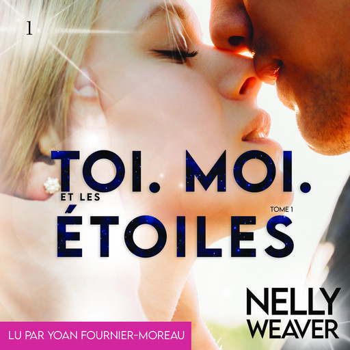 Toi. Moi. Et les étoiles T1, Nelly Weaver