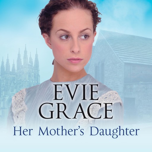Her Mother's Daughter, Evie Grace
