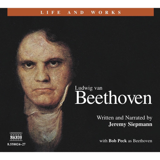 Beethoven, Ludwig van (unabridged), Jeremy Siepmann