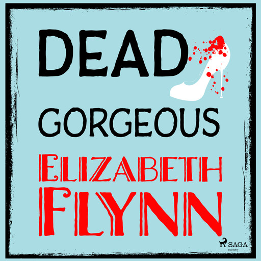 Dead Gorgeous, Elizabeth Flynn