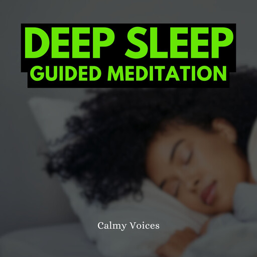 Deep Sleep Guided Meditation, Calmy Voices