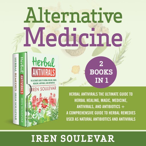 Alternative Medicine (2 books in 1) New Version, Iren Soulevar