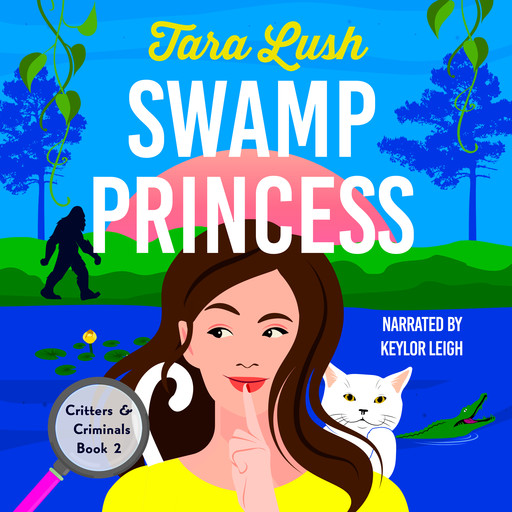 Swamp Princess, Tara Lush