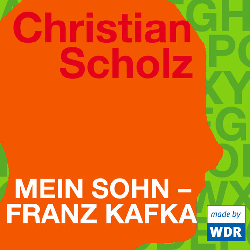 Mein Sohn - Franz Kafka, Christian Scholz