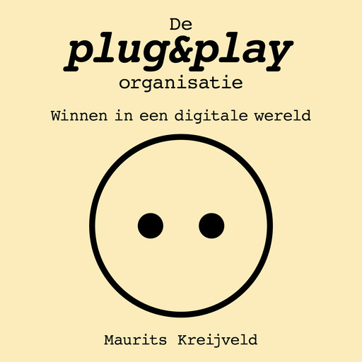 De plug&play-organisatie, Maurits Kreijveld