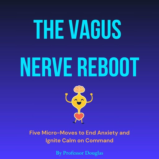 The Vagus Nerve Reboot, Douglas