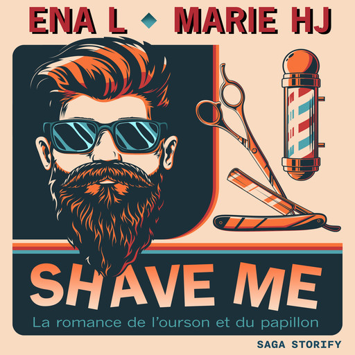 Shave Me: La romance de l’ourson et du papillon, Marie Hj, Ena L.