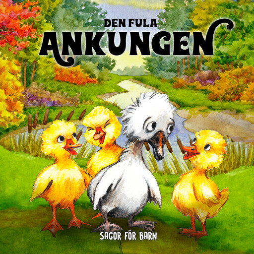 Den fula ankungen, Hans Christian Andersen, Josefin Götestam, Staffan Götestam