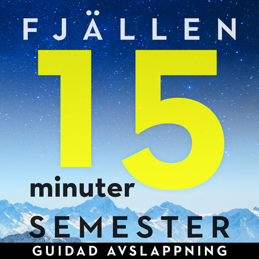 15 minuter semester - FJÄLLEN, Ola Ringdahl