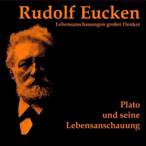 Platon und seine Lebensanschauung, Rudolf Eucken