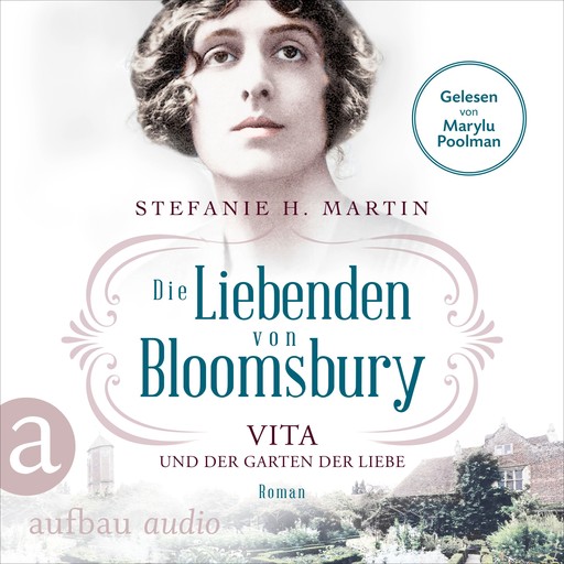 Die Liebenden von Bloomsbury - Vita und der Garten der Liebe - Bloomsbury-Saga, Band 3 (Ungekürzt), Stefanie H. Martin