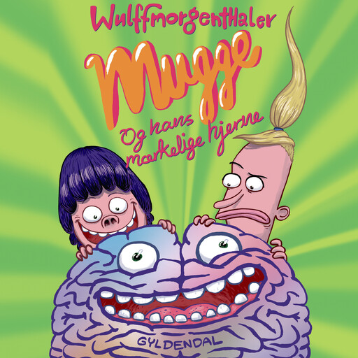 Mugge og hans mærkelige hjerne, Wulffmorgenthaler