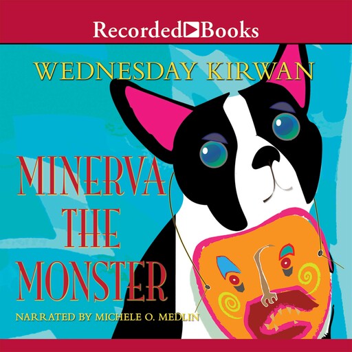 Minerva the Monster, Wednesday Kirwan