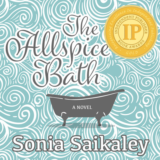 The Allspice Bath (Unabridged), Sonia Saikaley