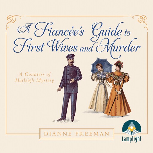 A Fiancée's Guide to First Wives and Murder, Dianne Freeman