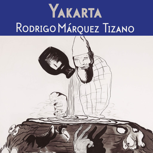 Yakarta, Rodrigo Márquez Tizano