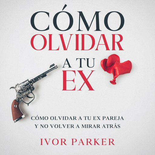 Cómo Olvidar a tu Ex, Ivor Parker