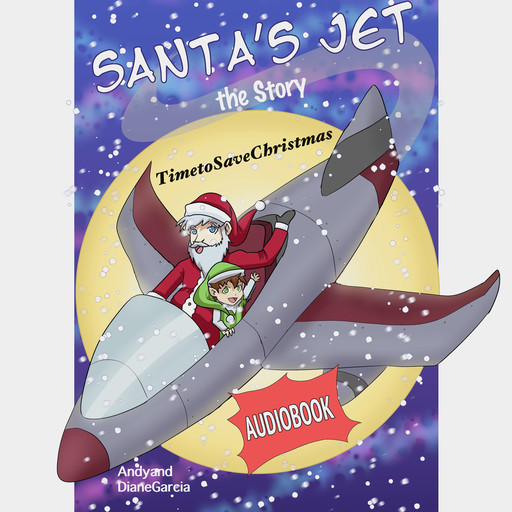 Santa's Jet the Story, Andrew P Garcia