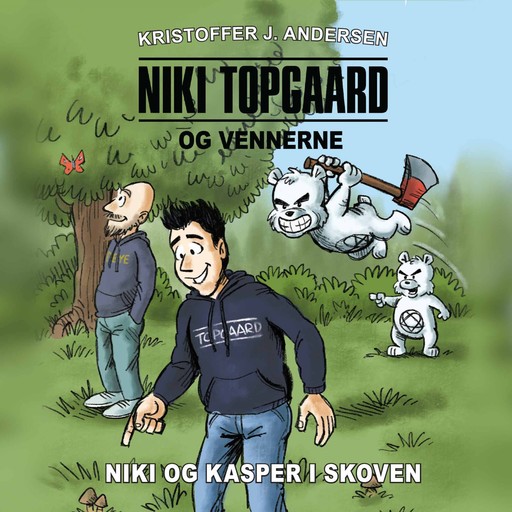 Niki Topgaard og vennerne #1: Niki og Kasper i skoven, Kristoffer J. Andersen