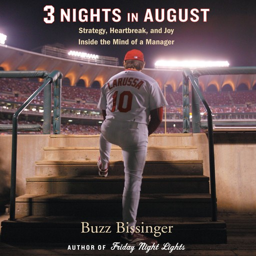 Three Nights in August, Buzz Bissinger