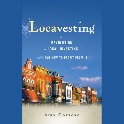 Locavesting, Amy Cortese