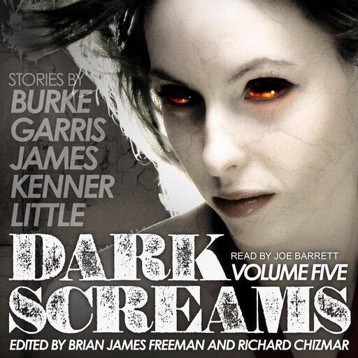 Dark Screams, Mick Garris, Bentley Little, Kenner, Kealan Patrick Burke, Del James