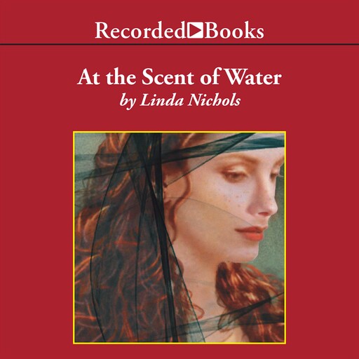 At the Scent of Water, Linda Nichols