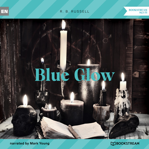 Blue Glow (Unabridged), R.B.Russell