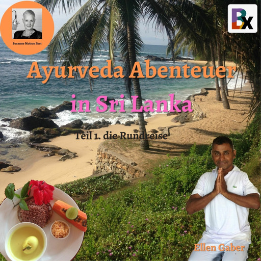 Ayurveda Abenteuer in Sri Lanka, Ellen Gaber
