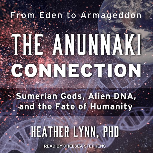 The Anunnaki Connection, Heather Lynn