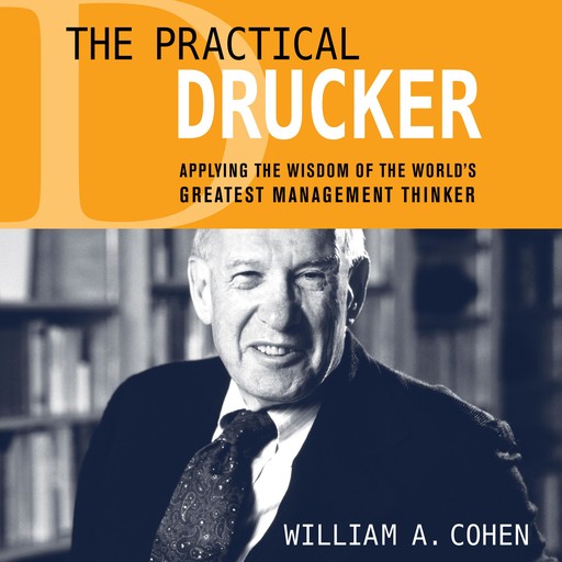 The Practical Drucker, William A.Cohen