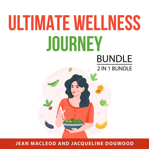 Ultimate Wellness Journey Bundle, 2 in 1 Bundle, Jean MacLeod, Jacqueline Dogwood