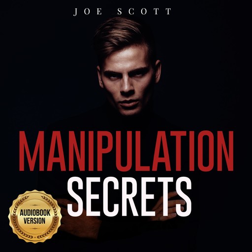 MANIPULATION SECRETS, Joe Scott