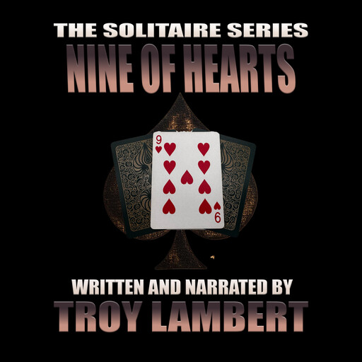 The Solitaire Series Episode 32: The Nine of Hearts, Troy Lambert
