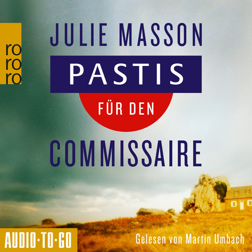 Pastis für den Commissaire - Lucien Lefevre ermittelt, Band 1 (ungekürzt), Julie Masson