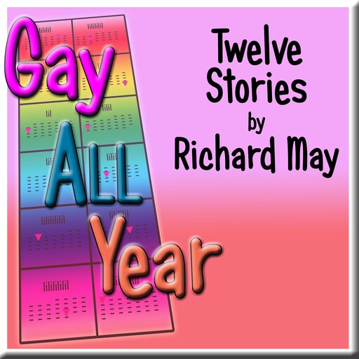 Gay All Year, Richard May