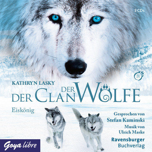 Der Clan der Wölfe. Eiskönig [Band 4], Kathryn Lasky