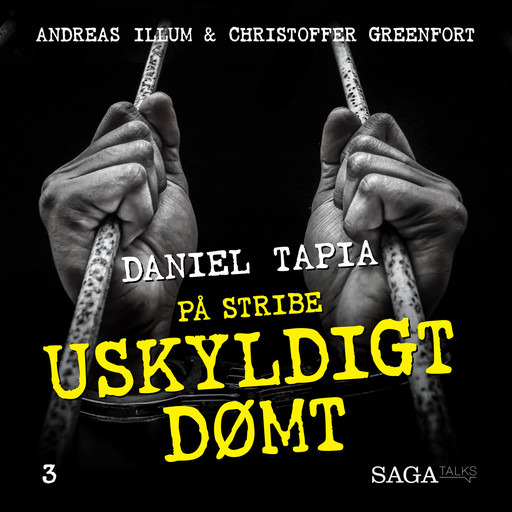 Uskyldigt dømt - Daniel Tapia, Andreas Illum, Christoffer Greenfort