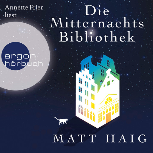 Die Mitternachtsbibliothek (Ungekürzte Lesung), Matt Haig