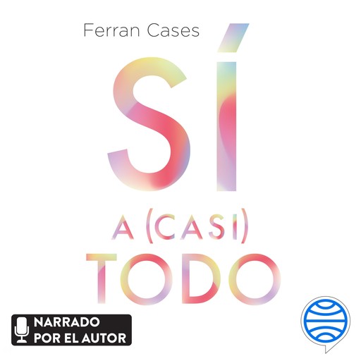 Sí a (casi) todo, Ferran Cases