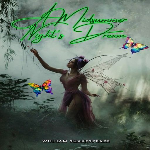 A Midsummer Night's Dream (Unabridged), William Shakespeare