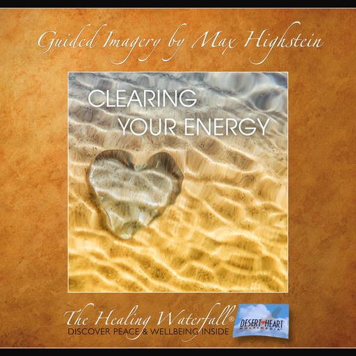 Clearing Your Energy, Max Highstein