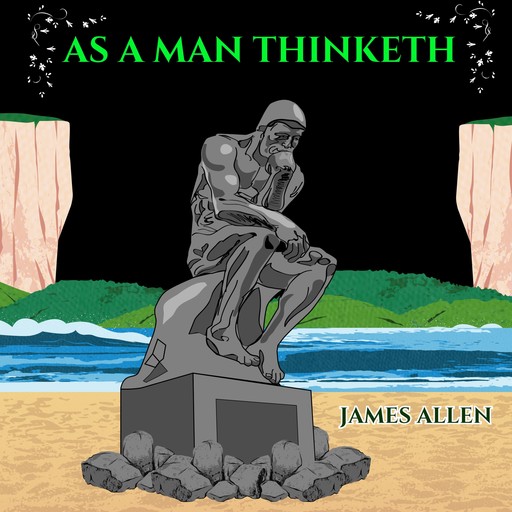 As a Man Thinketh (Unabridged), James Allen