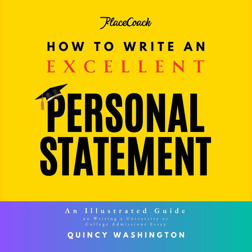 How to Write an Excellent Personal Statement, Quincy Washington