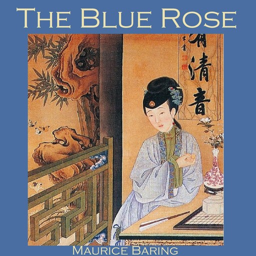 The Blue Rose, Maurice Baring