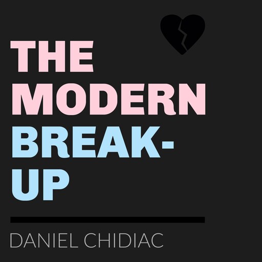 The Modern Break-Up, Daniel Chidiac