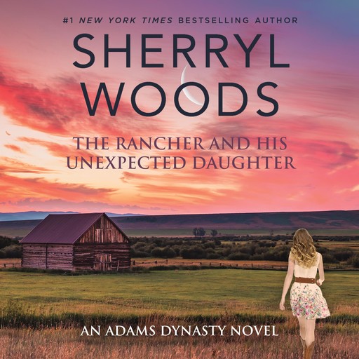 The Rancher and His Unexpected Daughter, Sherryl Woods
