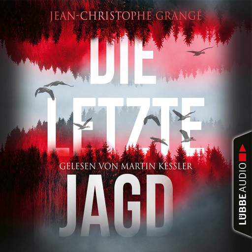 Die letzte Jagd (Ungekürzt), Jean-Christophe Grangé