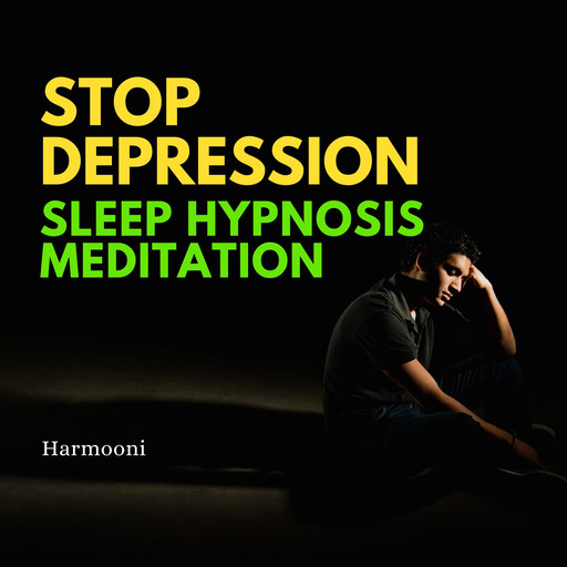 Stop Depression Sleep Hypnosis Meditation, Harmooni